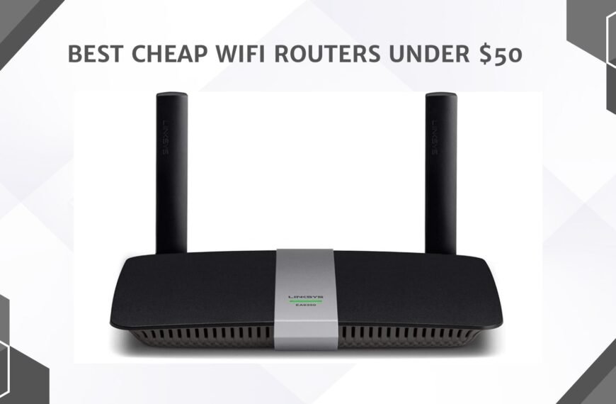 Best Cheap WiFi Routers Under 50