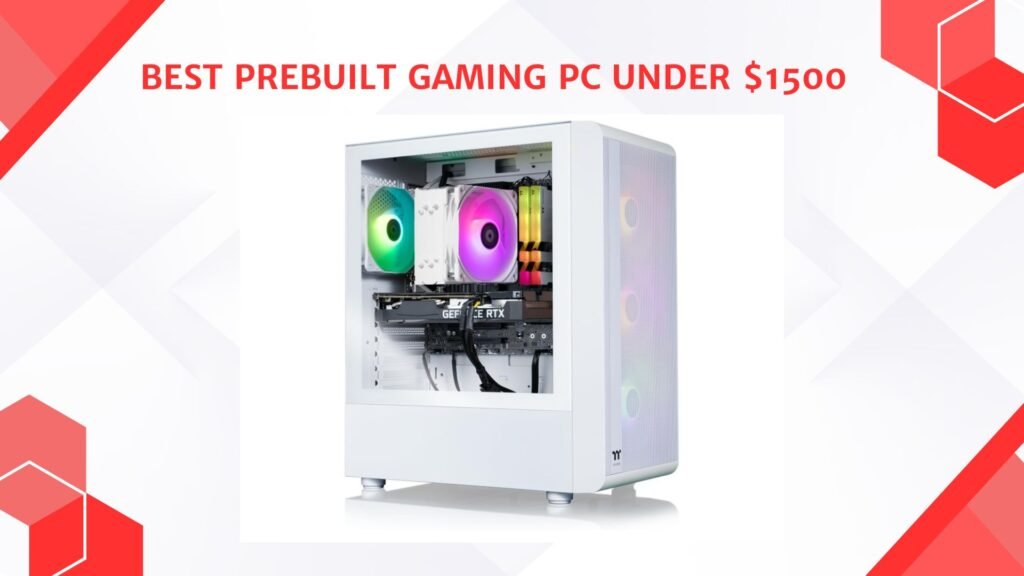 Best Prebuilt Gaming PC Under 1500
