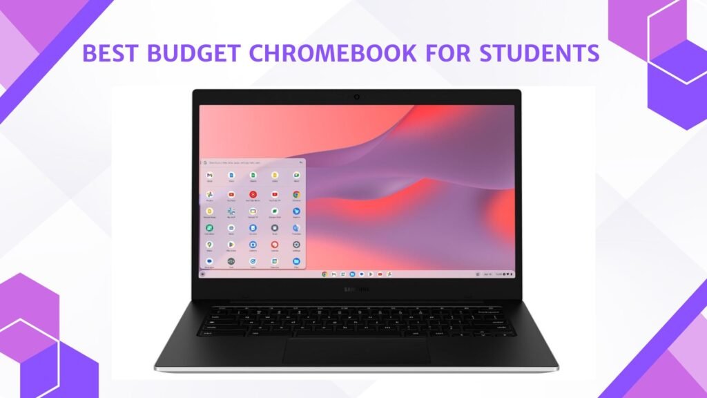Best Budget Chromebook for Student