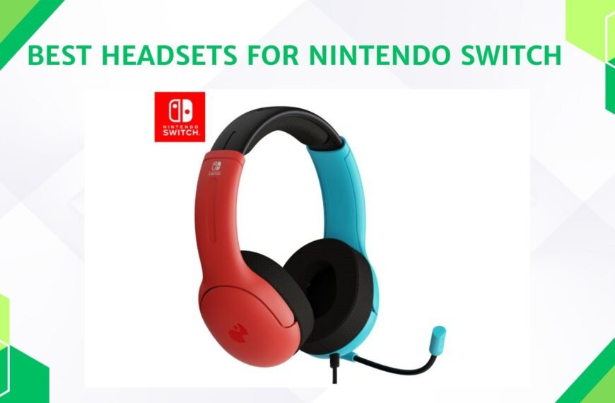 Best Headsets for Nintendo Switch