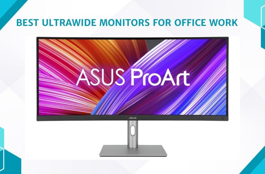 Best Ultrawide Monitor for Office Work